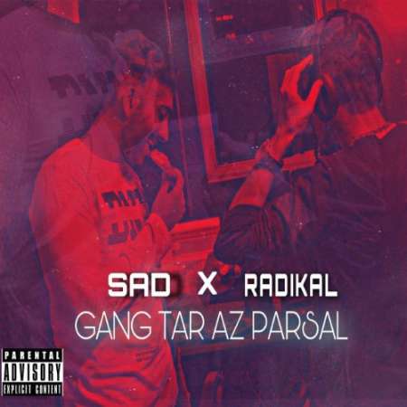 Sad & Radikal – Gang Tar Az Parsal